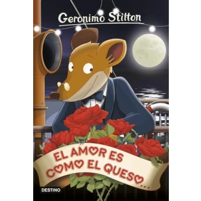 Imagen de el amor es como queso: Geronimo Stilton 13