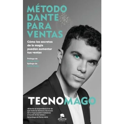 Imagen de Método Dante para ventas: Cómo los secretos de la magia pueden aumentar tus ventas (Alienta)