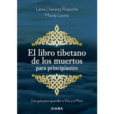 Imagen de El libro tibetano de los muertos para principiantes: Una guía aprender a Vivir y Morir (Autoconocimiento)