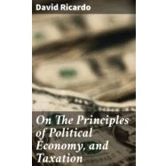 Imagen de On The Principles Of Political Economy And Taxation (ebook)