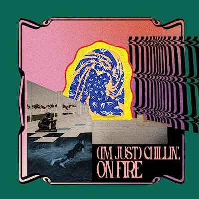Imagen de (I&#039;M Just) Chillin&#039;,on Fire
