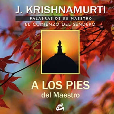 Imagen de A los pies del maestro: Palabras de su maestro. El comienzo sendero (SIN COLECCION)