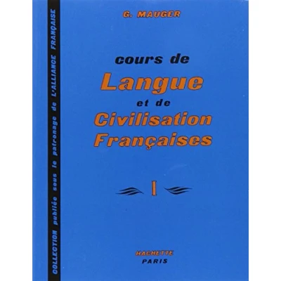 Imagen de Cours De Langue Et Civilisation Francaises.1/ Gaston Mauger