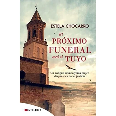 Imagen de el próximo funeral será tuyo: Un antiguo crimen y una mujer dispuesta a hacer justicia (EMBOLSILLO)