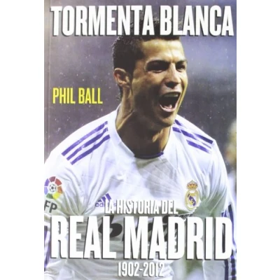 Imagen de Tormenta blanca: La historia del Real Madrid (1902 2012) (DEPORTES)