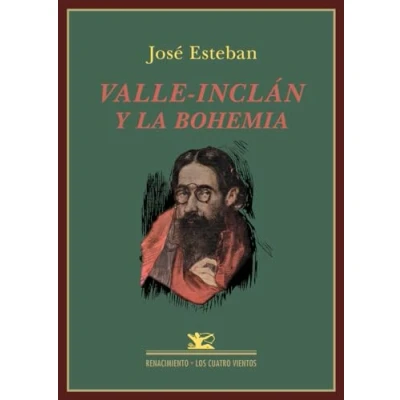 Imagen de Valle Inclán Y La Bohemia (LOS CUATRO VIENTOS)