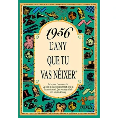 Imagen de 1956 L&#039;ANY que tu vas NEIXER (L&#039;any néixer)