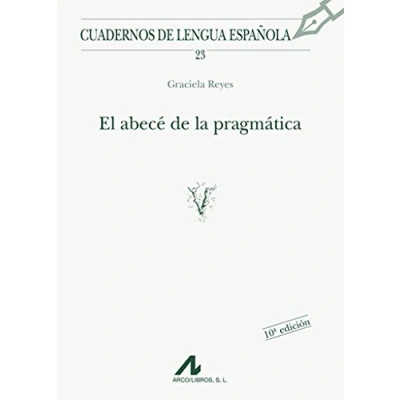 Imagen de El abecé de la pragmática: 23 (Cuadernos lengua española)