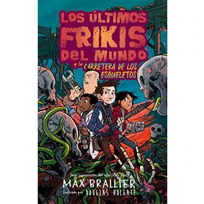 Imagen de Los últimos frikis del mundo y la carretera de esqueletos: mundo, 6 (LOS ULTIMOS FRIKIS)