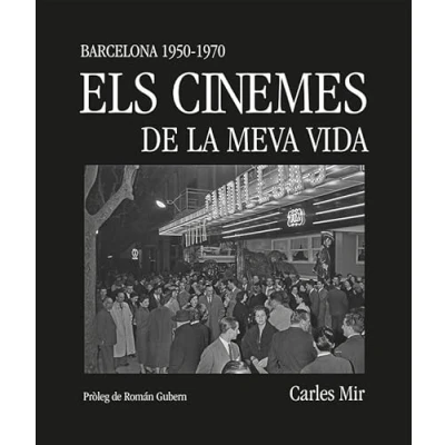 Imagen de Els cinemes de la meva vida: Barcelona 1950 1970 (SIN COLECCION)