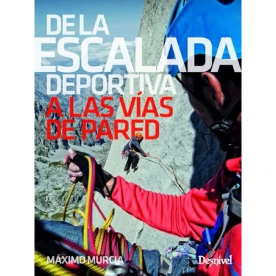 Imagen de de la escalada deportiva A las vías pared (MANUALES DESNIVEL)