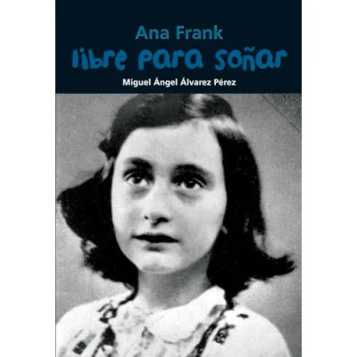 Imagen de Ana Frank. Libre para soñar (Biografía joven)