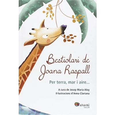 Imagen de Bestiolari de Joana Raspall: Per terra, mari i aire (Nandibú)