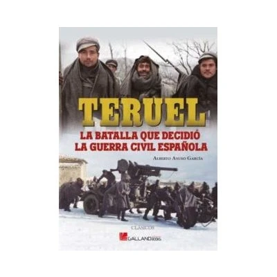 Imagen de Teruel La Batalla Que Decidio Guerra Civil Española