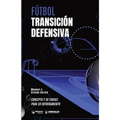 Imagen de Fútbol transición defensiva: Concepto y 50 tareas para su entrenamiento