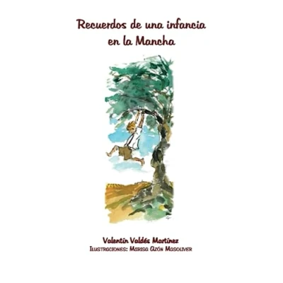 Imagen de Recuerdos de una infancia en la Mancha
