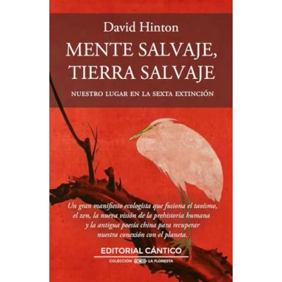 Imagen de Mente salvaje, tierra salvaje; Nuestro lugar en la sexta extinción (La floresta)