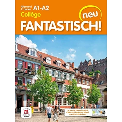 Imagen de Fantastisch! Neu : Allemand 2e Année Collège A1 a2