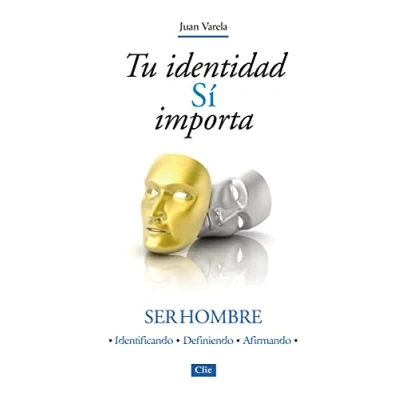 Imagen de Tu Identidad Sí importa: Ser Hombre (ACTUAL Y PRACTICO)