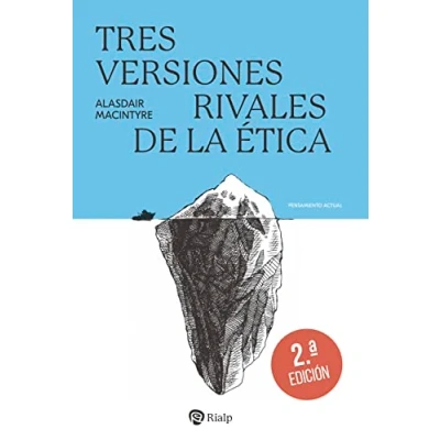 Imagen de Tres Versiones Rivales de la Éitca: Enciclopedia, genealogía y tradición (Pensamiento Actual)