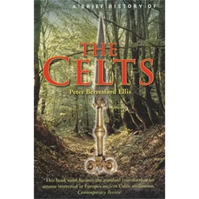 Imagen de A Brief History Of The Celts (ebook)