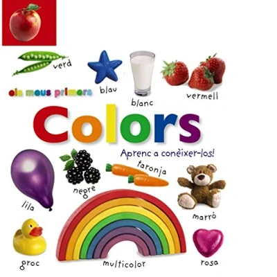 Imagen de Els meus primers colors. Aprenc A conèixer los! (Catalá PARTIR DE 0 ANYS IMAGINARIS (PRIMERS DICCIONARIS VISUALS) primers...)
