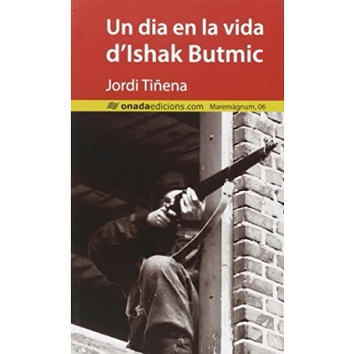 Imagen de Un dia en la vida d&#039;Ishak Butmic (Maremàgnum)
