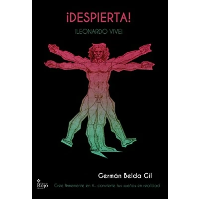 Imagen de ¡Despierta! ¡Leonardo vive!: Cree Firmemente En Ti. . Convierte Tus Sueños Realidad