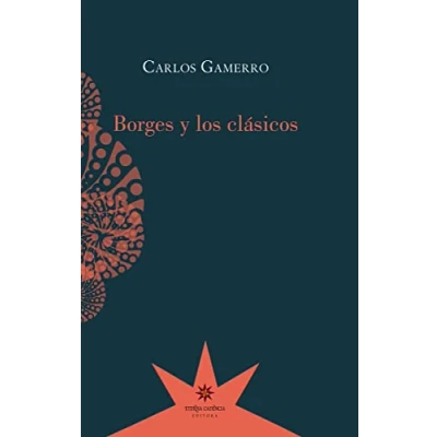 Imagen de Borges Y Los Clásicos (ENSAYO)