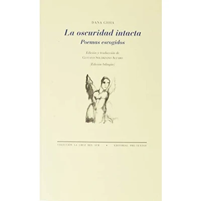 Imagen de La oscuridad intacta: Poemas escogidos: 1646 (La Cruz del Sur)
