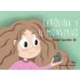 Imagen de Carolina y el monstruo (SIN COLECCION)