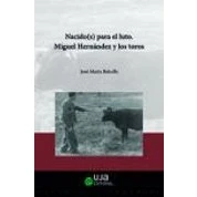 Imagen de Nacido(s) para el luto. Miguel Hernández y los toros: 1 (Estudios literarios. &#039;El niño de la noche&#039;)