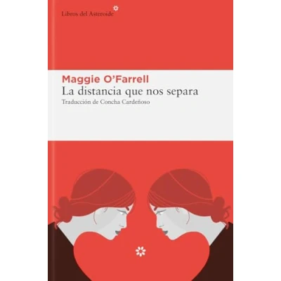 Imagen de La distancia que nos separa (4ªED): 314 (LIBROS DEL ASTEROIDE)