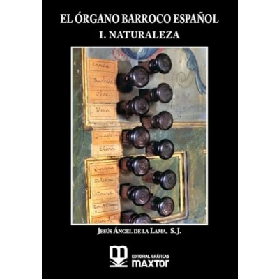 Imagen de El Órgano Barroco Español. I. Naturaleza