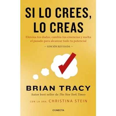 Imagen de Si lo crees, creas (nueva edición revisada con cubierta dorada): Elimina tus dudas, cambia creencias y suelta el pasado para alcanzar todo tu potencial (Conecta)