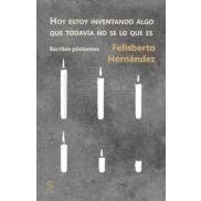 Imagen de Hoy estoy inventando algo que todavía no sé lo es: Escritos póstumos (Marginalia)
