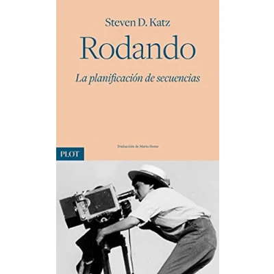 Imagen de Rodando: La planificación DE secuencias (CURSO TECNICAS CINEMATOGRAFICAS)