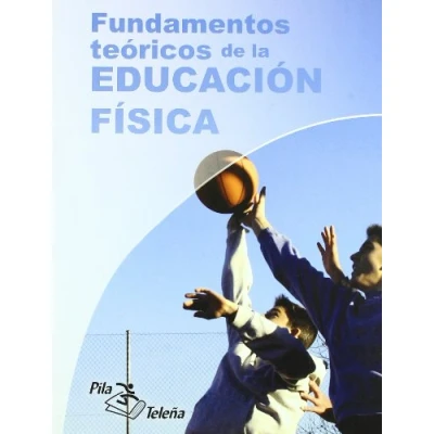 Imagen de Fundamentos Teóricos de la Educación Fisica (DEPORTIVOS)