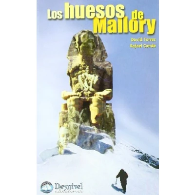 Imagen de Los huesos de Mallory: Fragmentos para una arqueología del Everest (SIN COLECCION)