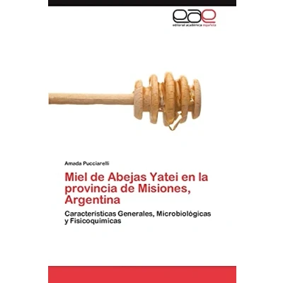 Imagen de Miel de Abejas Yatei en la provincia Misiones, Argentina: Características Generales, Microbiológicas y Fisicoquímicas