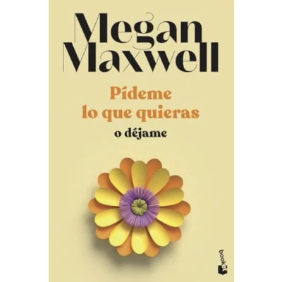 Imagen de Pídeme lo que quieras o déjame: Serie 3 (Biblioteca Megan Maxwell)