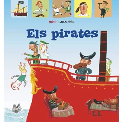 Imagen de Els pirates (LAROUSSE Infantil / Juvenil Catalán A partir de 5/6 años Col.lecció Mini Larousse)