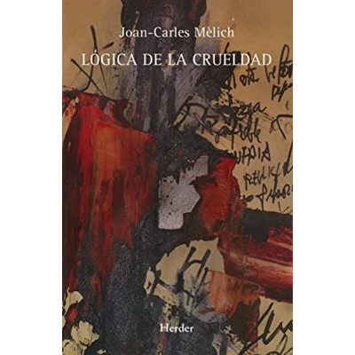 Imagen de Lógica de la crueldad (SIN COLECCION)