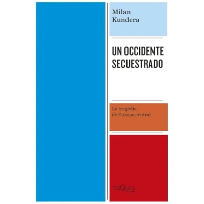 Imagen de Un Occidente secuestrado: La tragedia de Europa central (Condición Humana)