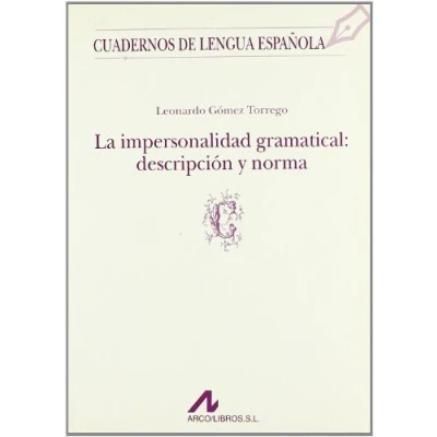 Imagen de La impersonalidad gramatical: Descripción y norma (Cuadernos de lengua española)