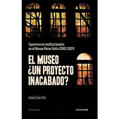 Imagen de el Museo ¿un proyecto inacabado?: Experiencias institucionales en Reina Sofía 2007 21 (KAMCHATKA)