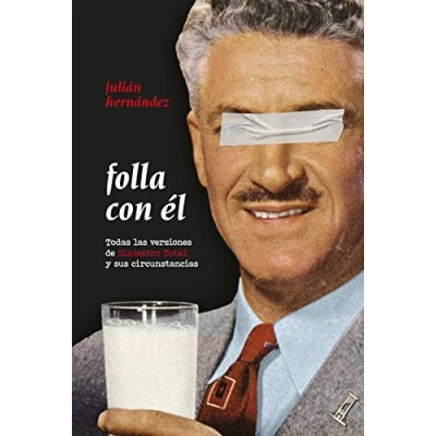 Imagen de Folla Con Él: Todas las versiones de Siniestro Total y sus circunstancias (ENTRECAJAS)