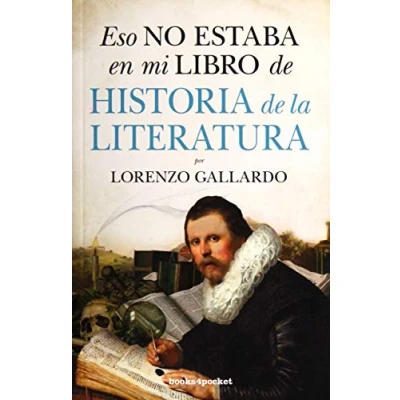 Imagen de Eso no estaba en mi libro de Historia la Literatura (Ensayo y divulgación (Bolsillo))