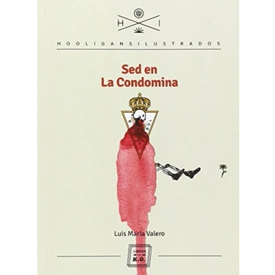 Imagen de Sed En La Condomina (HOOLIGANS ILUSTRADOS)