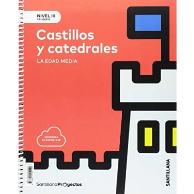 Imagen de NIVEL III PRI CASTILLOS Y CATEDRALES. LA EDAD MEDIA 9788414112120 (PROYECTOS)